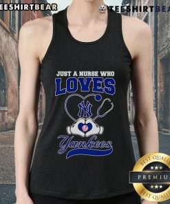 Top Just A Nurse Who Loves New York Yankees Tank Top featuring a stylish design for baseball fans and healthcare professionals.