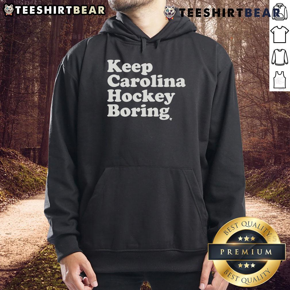 Top Keep Carolina Hockey Boring Hoodie Top Keep Carolina Hockey Boring Hoodie in stylish design, perfect for fans showcasing team pride and comfort.