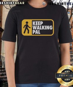 Top Keep Walking Pal Ladies Tee featuring a stylish design and comfortable fit for casual wear.