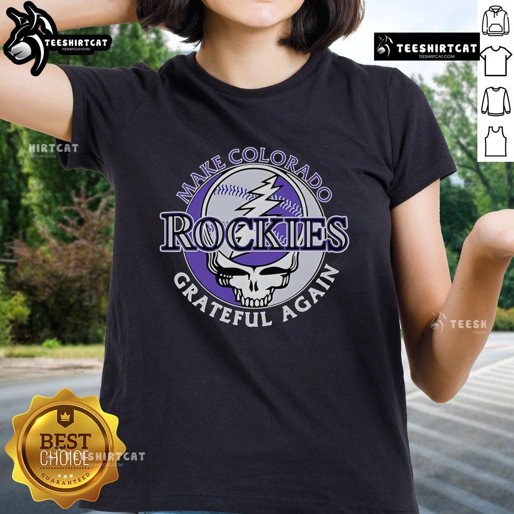 Top Make Colorado Rockies Grateful Again Ladies Tee Top Make Colorado Rockies Grateful Again Ladies Tee in vibrant colors, perfect for fans celebrating the Rockies spirit.