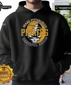 Stylish Pittsburgh Pirates hoodie with 'Top Make Grateful Again' design, perfect for fans supporting their team.