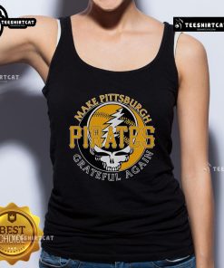 Top Make Pittsburgh Pirates Grateful Again Tank Top featuring team colors and logo, perfect for baseball fans.