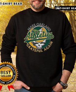 Top Make St Oakland Athletics Grateful Again Sweatshirt in green with team logo, perfect for fans and sports enthusiasts.
