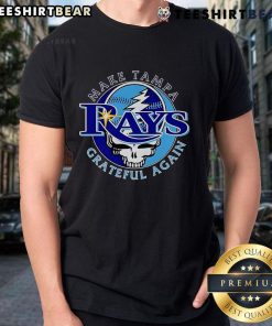 Top Make Tampa Bay Rays Grateful Again T-Shirt featuring bold graphics for dedicated fans of the MLB team.