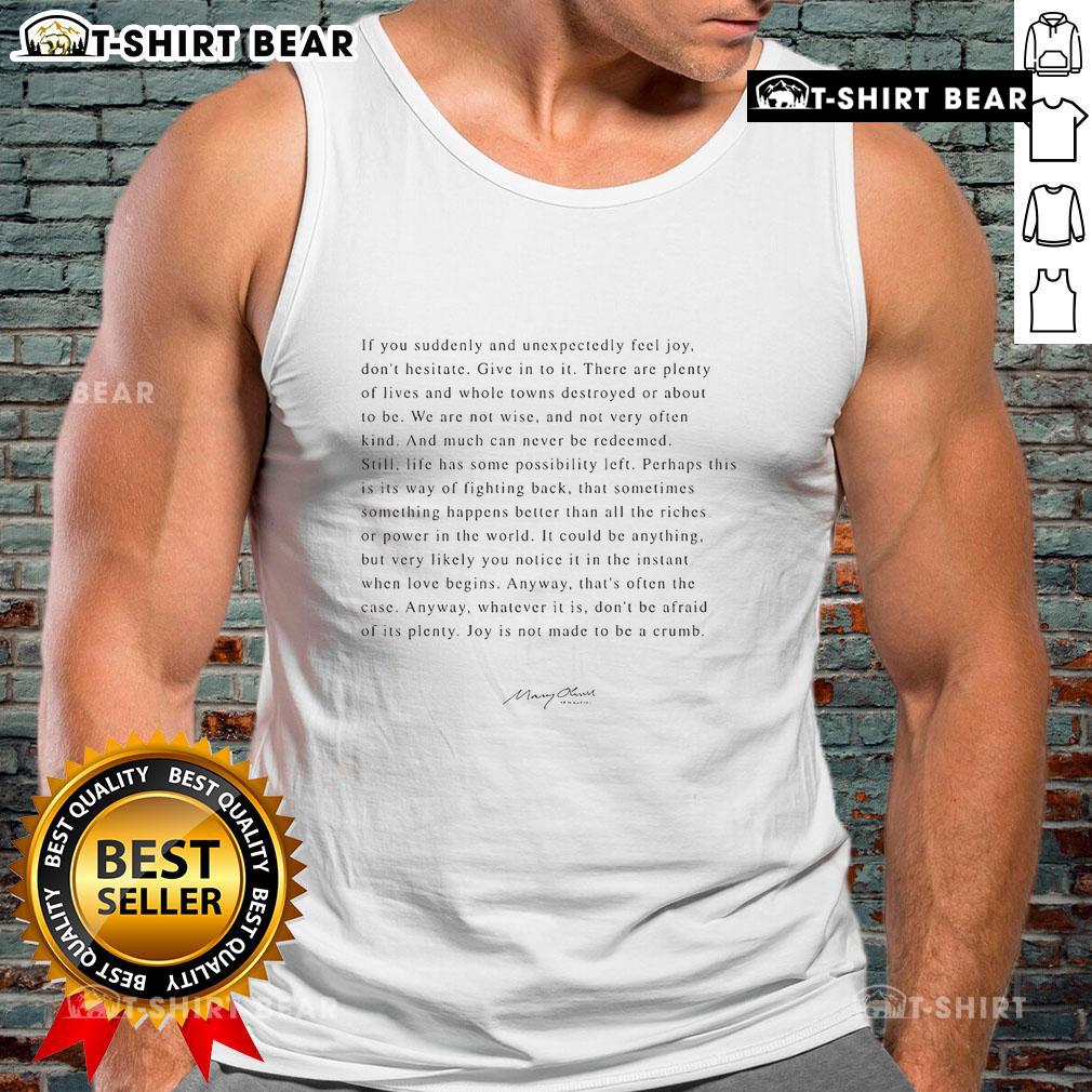 Top Mary Oliver Don'T Hesitate Tank Top Top Mary Oliver Don't Hesitate tank top in vibrant colors, showcasing inspirational quote from the poet.