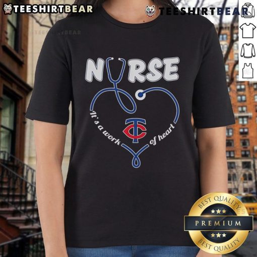 Alt Text: Top Minnesota Twins Nurse It's A Work Of Heart Ladies Tee featuring baseball graphics and a stylish design.