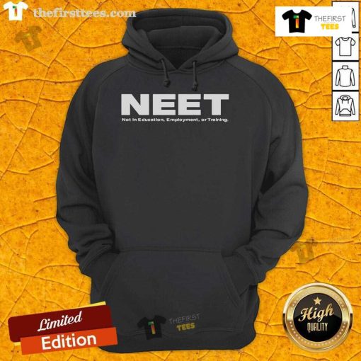 Top NEET Not in Education Employment or Training hoodie featuring a stylish design for casual wear.