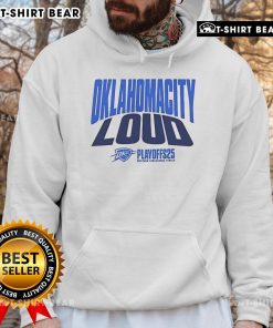 Alt Text: Top Oklahoma City Thunder LOUD Playoffs 2025 hoodie featuring vibrant team colors and bold graphics.