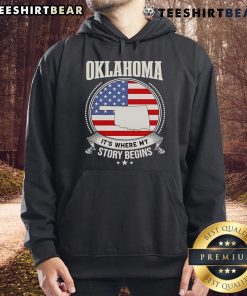 Top Oklahoma hoodie featuring 'It's Where My Story Begins' design, perfect for showcasing state pride and individuality.