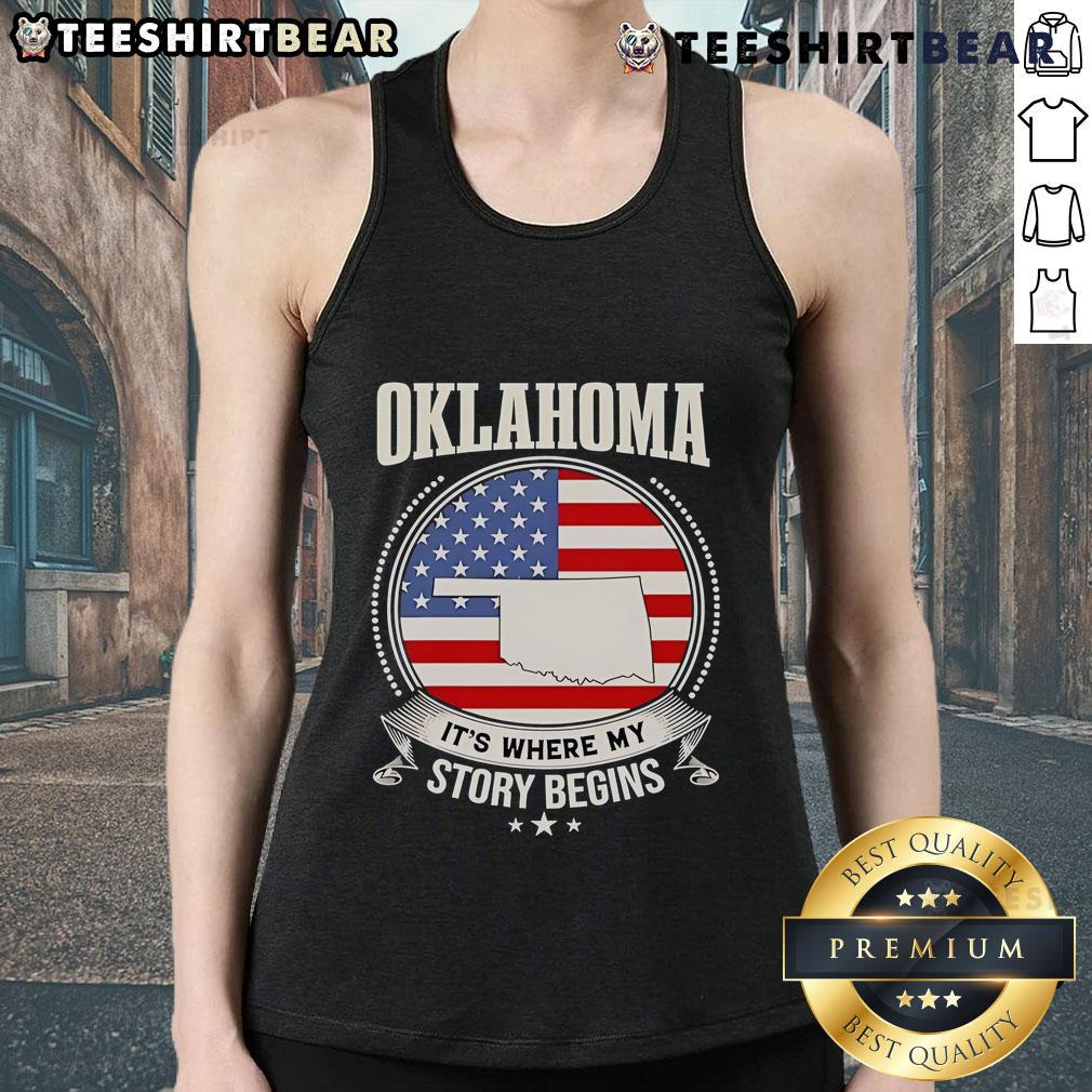 Top Oklahoma It'S Where My Story Begins Usa Tank Top Top Oklahoma - It's Where My Story Begins USA Tank Top showcasing a stylish design perfect for casual wear.