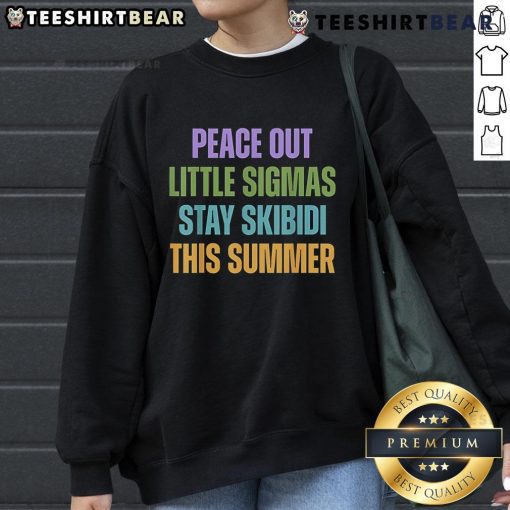 Top Peace Out Little Sigmas Stay Skibidi Summer Sweatshirt in vibrant colors, perfect for a trendy summer look.