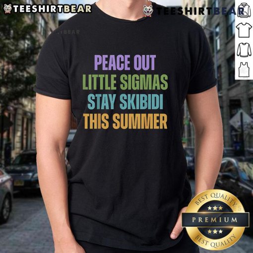 Alt Text: Top Peace Out Little Sigmas Stay Skibidi This Summer T-Shirt featuring vibrant graphics and a trendy summer design.