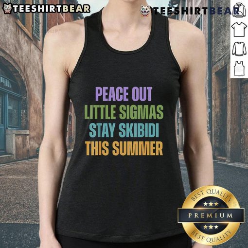 Top Peace Out Little Sigmas Stay Skibidi This Summer Tank Top featuring vibrant graphic design for summer fashion.