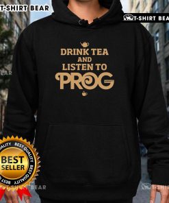 Cozy hoodie featuring 'Drink Tea And Listen To Prog' design, perfect for prog rock fans and magazine enthusiasts.