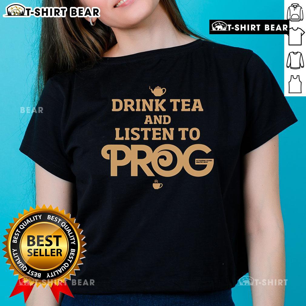 Top Prog Magazine Drink Tea And Listen To Prog Ladies Tee Top Prog Magazine ladies enjoying tea while listening to prog music, showcasing a vibrant prog culture lifestyle.