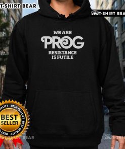 Top Prog Magazine 'We Are Resistance Is Futile' hoodie design featuring bold graphics and a stylish fit.