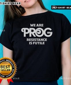 Top Prog Magazine 'We Are Resistance Is Futile' ladies tee featuring bold graphic design and stylish fit for fans.