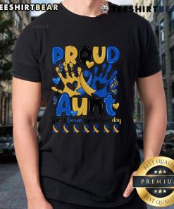 Top Proud Aunt World Down Syndrome Day T-Shirt featuring vibrant design celebrating Down Syndrome awareness and support.