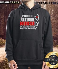 Alt Text: Top Proud Retired Nurse hoodie showcases a cheerful design, highlighting the joy of retirement for nurses.