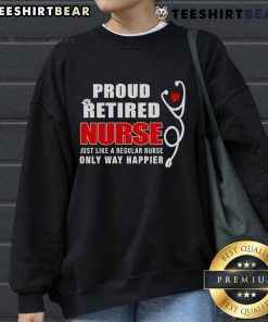 Top Proud Retired Nurse sweatshirt design, showcasing a joyful nurse in vibrant colors, perfect for celebrating retirement.