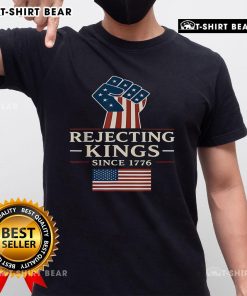 Top Rejecting Kings Since 1776 Hand American Flag T-Shirt featuring a patriotic design with a vintage American flag.