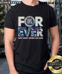 Top Seattle Sports Forever Not Just When We Win T-Shirt featuring vibrant graphics celebrating Seattle sports pride.