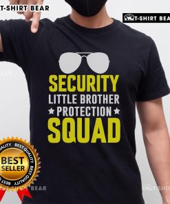 Alt Text: Top Security Little Brother Protection Squad T-Shirt featuring a fun graphic design for proud siblings.