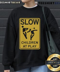 Top Slow Children At Play Sweatshirt featuring a playful design, perfect for parents promoting child safety in neighborhoods.
