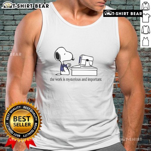 Top Snoopy tank top featuring a whimsical design with the phrase 'The Work Is Mysterious And Important' for casual wear.