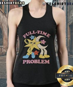 Top Star and Moon Full Time Problem tank top featuring a stylish celestial design for casual wear.