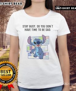 Top Stitch Stay Busy So You Don't Have Time To Be Sad Ladies Tee - stylish women's t-shirt with motivational quote design.