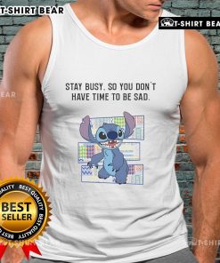 Top-Stitch Stay Busy So You Don't Have Time To Be Sad Tank Top in vibrant colors, perfect for casual wear and motivation.
