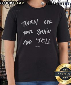 Top Suede Turn Off Your Brain And Yell Ladies Tee - stylish women's t-shirt with a bold graphic design.