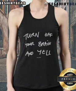 Top Suede Turn Off Your Brain And Yell Tank Top featuring a stylish design for casual wear and summer outfits.