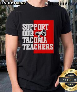 Alt Text: Top Support Our Tacoma Teachers T-Shirt featuring bold graphics and a vibrant design promoting education advocacy.
