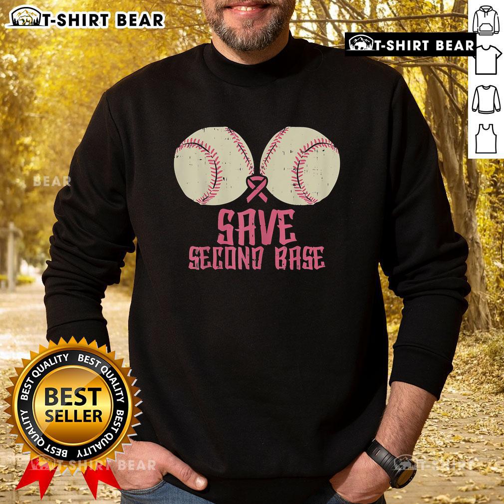 Top Support Save 2Nd Base Breast Cancer Sweatshirt Top Support Save 2nd Base Breast Cancer Sweatshirt in pink, promoting awareness and support for breast cancer fighters.
