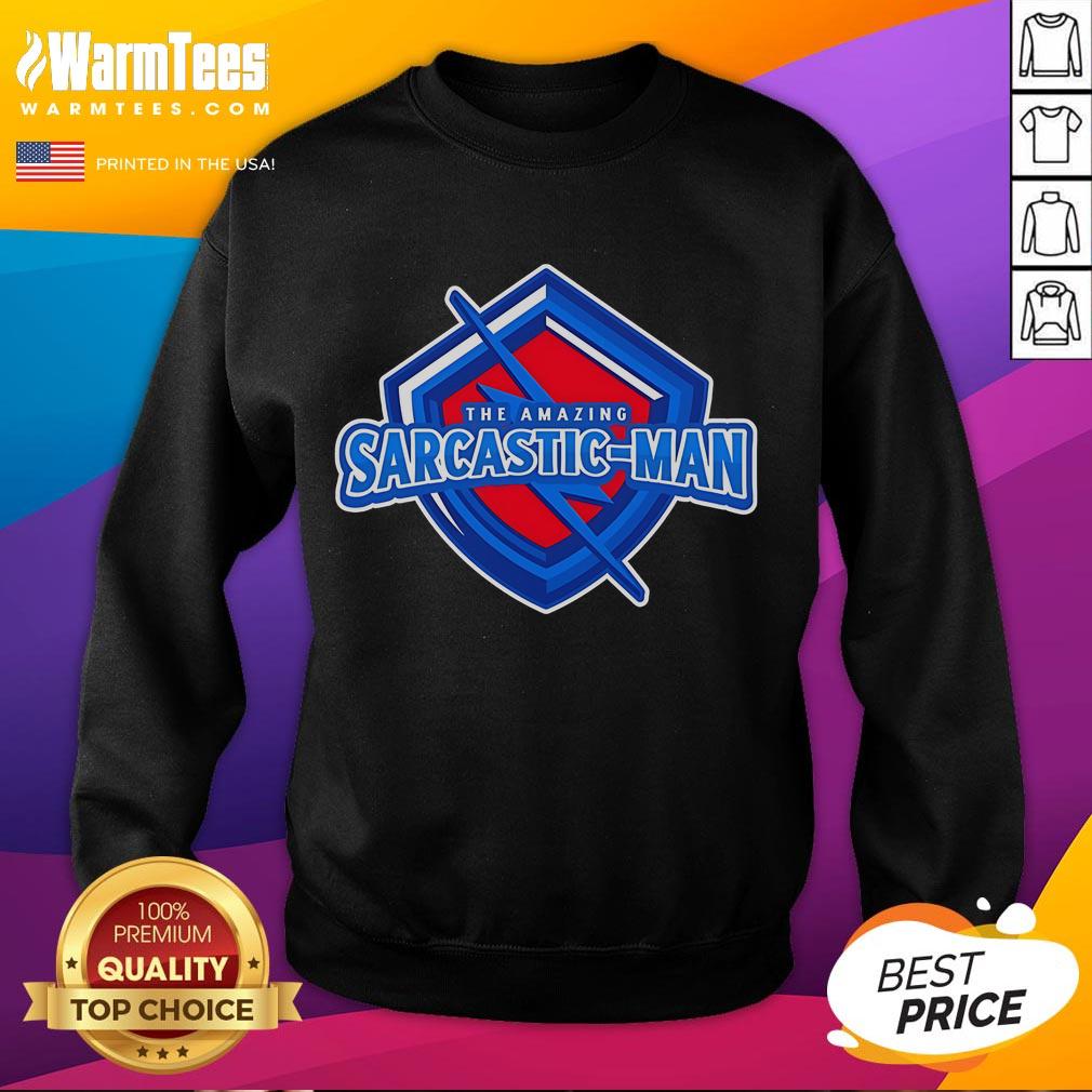 Top The Amazing Sarcastic Man Logo Sweatshirt Top The Amazing Sarcastic Man Logo sweatshirt featuring a bold graphic design, perfect for casual wear and humor lovers.