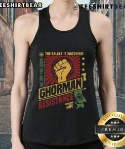 Tank top featuring 'The Galaxy Is Watching' slogan, perfect for fans of Ghorman Resistance and rebellion-themed apparel.