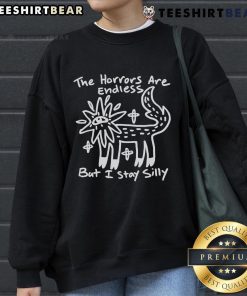 Cozy Top The Horrors Are Endless But I Stay Silly sweatshirt featuring playful graphics and a comfortable fit.