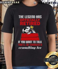 Top The Legend Has Officially Retired Ladies Tee featuring a playful consulting fee message for fans.