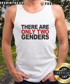 Top There Are Only Two Genders Tank Top featuring bold text design on a stylish tank top for gender debate enthusiasts.