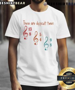 Top These Are Difficult Times Musician T-Shirt featuring a unique design for music lovers and artists.