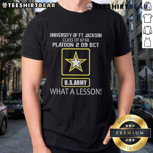 Top University of Ft Jackson Class of 67-68 Platoon 2 D9 BCT US Army 'What A Lesson' T-Shirt design with military insignia.