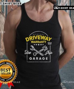 Top Vice Grip Garage Feller and Fellette Driveway Warranty Since 2009 tank top showcasing vibrant design and quality fabric.