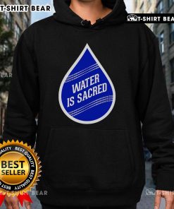 Top Water is Sacred Hoodie showcasing eco-friendly design with vibrant graphics promoting water conservation.