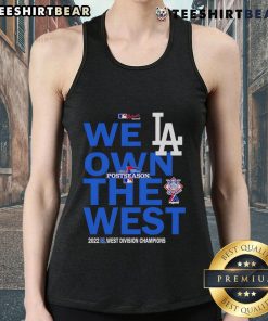 Top We Own The West Dodger Champions West Division Tank Top showcasing team pride in vibrant colors.