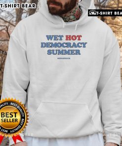 Alt Text: Top Wet Hot Democracy Summer MeidasTouch Hoodie featuring vibrant colors and bold graphic design.