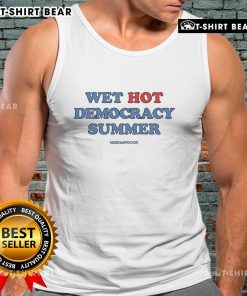 Top Wet Hot Democracy Summer MeidasTouch Tank Top featuring bold graphics for a stylish summer look.
