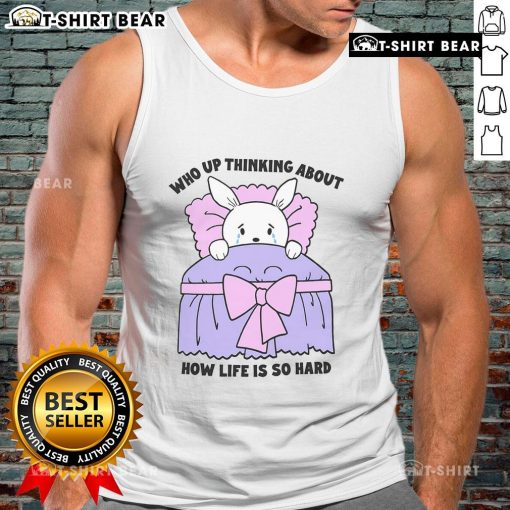 Trendy tank top featuring 'Thinking About How Life Is So Hard' design, perfect for casual wear and expressing feelings.