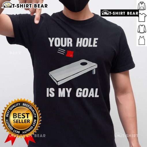 Top You Hole Is My Goal T-Shirt featuring a fun graphic design, perfect for casual wear and expressing your unique style.